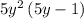 5y^2\left(5y-1\right)