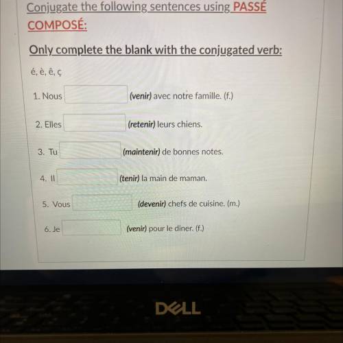 Conjugate the following sentences using PASSÉ

COMPOSÉ:
Only complete the blank with the conjugate