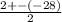 \frac{2 +  - ( - 28)}{2}