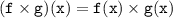 \tt (f\times g)(x)=f(x)\times g(x)