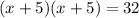 (x + 5)(x + 5) = 32