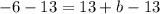 -6-13=13+b-13