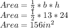 Area=\frac{1}{2} *b*h\\Area=\frac{1}{2} *13*24\\Area=156in^{2}