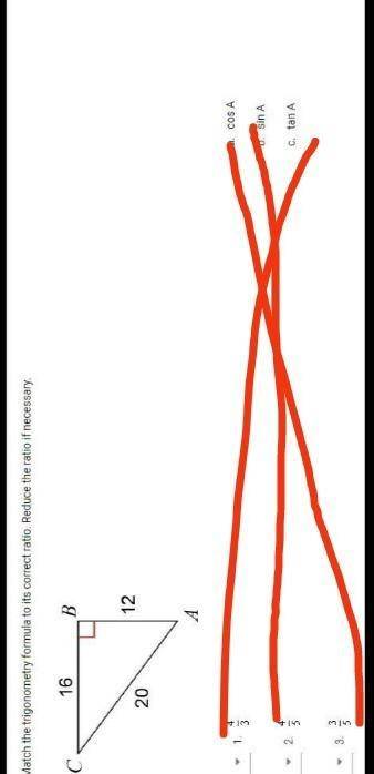 Match the trigonometry formula to its correct ratio. Reduce the ratio if necessary.