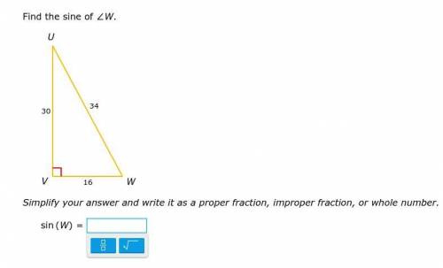 Find the sine of ∠W.

Simplify your answer and write it as a proper fraction, improper fraction, o