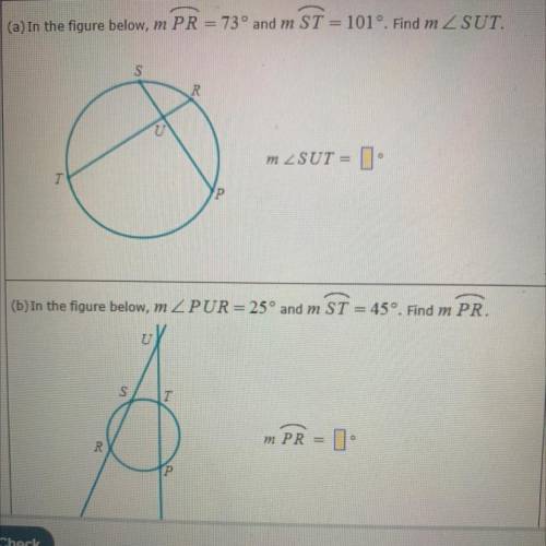 (a) In the figure below, m PR = 73° and m ST = 101°. Find m 2 SUT.

S
OR
R
0
mZSUT
T
P
(b) in the