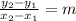 \frac{y_2-y_1}{x_2-x_1}=m