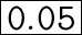 \huge\boxed{ \tt 0.05}