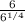 \frac{6}{6 ^{1/4}}