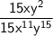 \sf \dfrac{15 x{y}^{2} }{15 {x}^{11} {y}^{15}  }