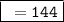 \boxed{ \tt \:  = 144 \degree}