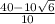 \frac{40-10\sqrt{6} }{10}