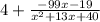 4+\frac{-99x-19}{x^2+13x+40}