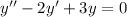 y'' - 2y' + 3y = 0