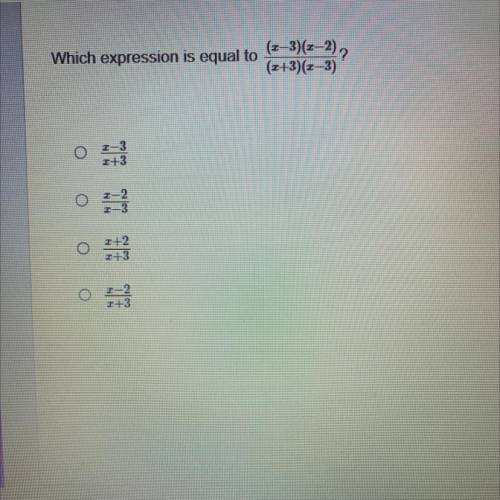 PLEASE HELP !!!Which expression is equal to (2-3)(z-2),

(x+3)(2-3)
-3
+3
O
2+2
+3
0
I-2
+3