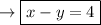 \rightarrow \boxed{x-y = 4}