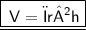 \underline{ \boxed{ \sf \: V=πr²h}}