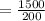 =  \frac{1500}{200}