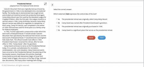 Which statement best expresses the central idea of the text?

A. 
The presidential retreat was ori