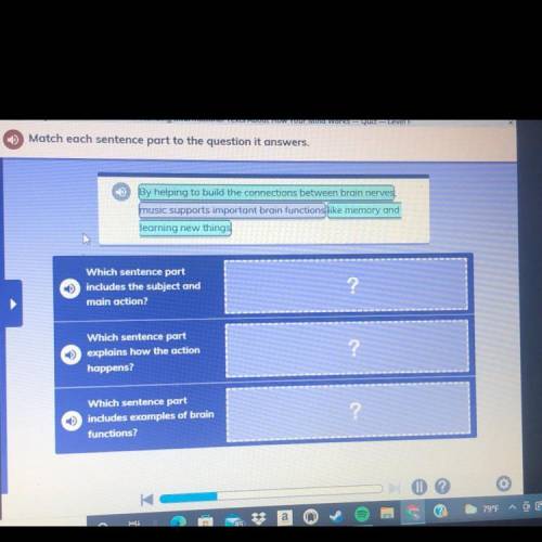 Match each sentence part to the question it answers.

By helping to build the connections between