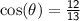 \sf \cos( \theta)  =  \frac{12}{13}