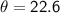 \sf \theta = 22.6 \degree