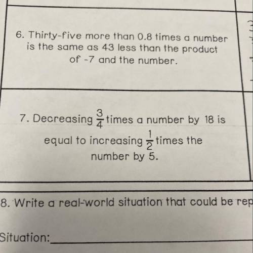 7. Decreasing times a number by 18 is
equal to increasing times the
number by 5.