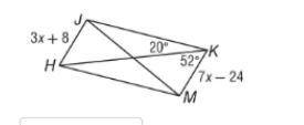 Its a parallelogram

(a)Find the value of x
(b)the length of KM
(c)the measure of angle HMK