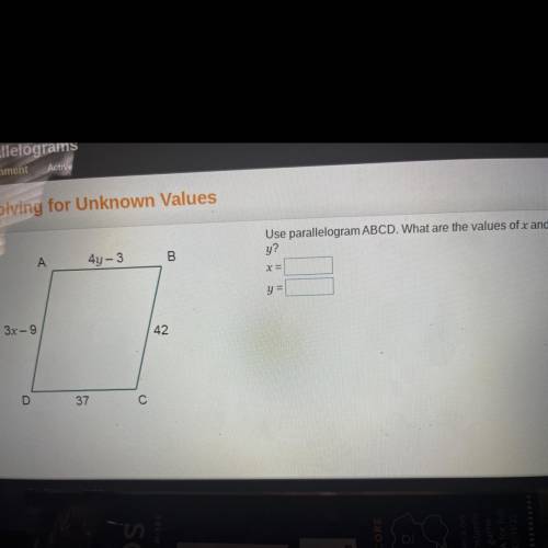 Helppp! , Use parallelogram ABCD. What are the values of x and y ?