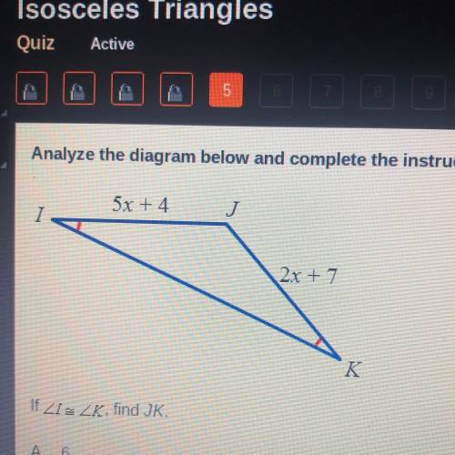 5x + 4
I
J
2x + 7
K
If ZIE ZR, find JK.