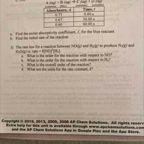 3) The rate law for a reaction between NO(g) and H2(g) to produce N2(g) and

a
H2O(g) is: rate = k