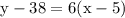 \mathrm{y-38=6(x-5)}