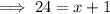 \implies 24=x+1