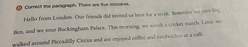 Correct the paragraph. There are five mistakes.