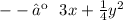 --› \:  \:  \:3x +  \frac{1}{4}  {y}^{2}