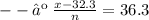 --› \:  \frac{x - 32.3}{n}  = 36.3