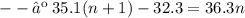 --› \: 35.1(n + 1) - 32.3 = 36.3n