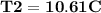 \bold{ T2 = 10.61 {\degree} C}