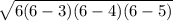 \sqrt{6(6-3)(6-4)(6-5)}
