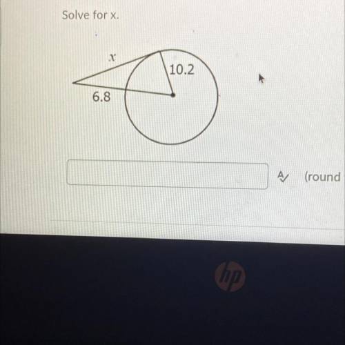 Solve for x
10.2
6.8
round to the nearest tenth