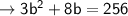 \rightarrow \sf    3b^2+8b=256