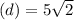 (d) = 5\sqrt 2