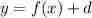 y = f(x) + d