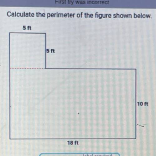 Calculate the perimeter of the figure shown below.
5 ft
15 ft
10 ft
18 ft