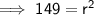 \sf \implies 149=r^2