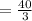 =  \frac{40}{3}  \\