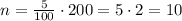 n=\frac{5}{100}\cdot200=5\cdot2=10